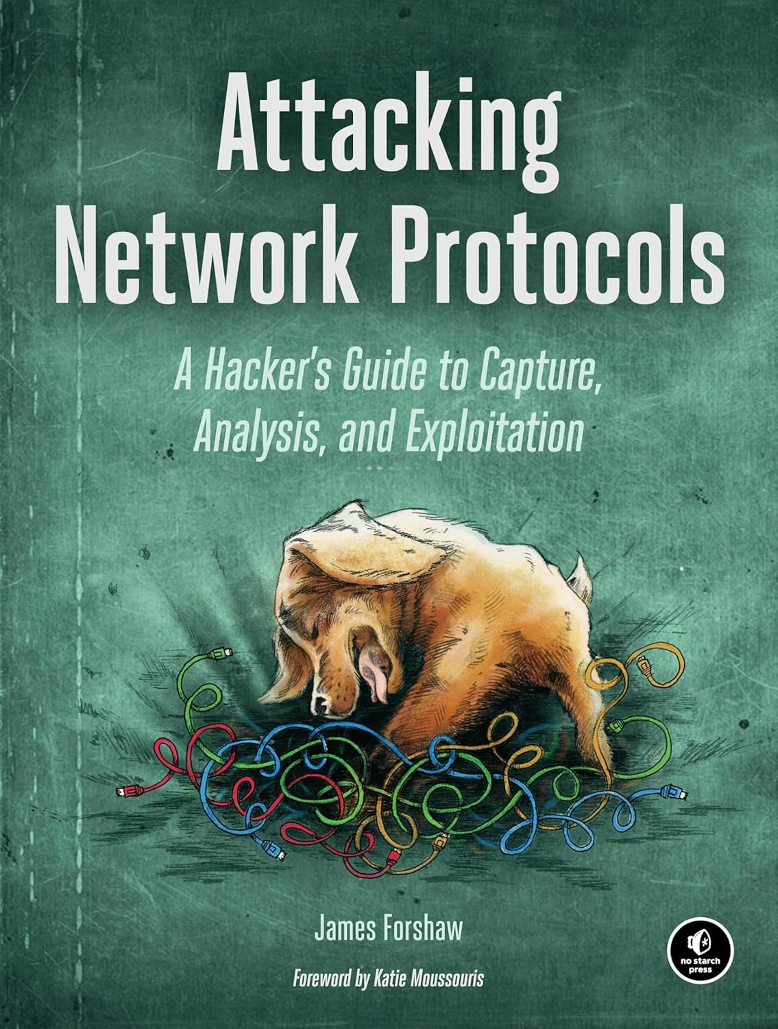 Attacking Network Protocols: A Hacker's Guide to Capture, Analysis, and Exploitation