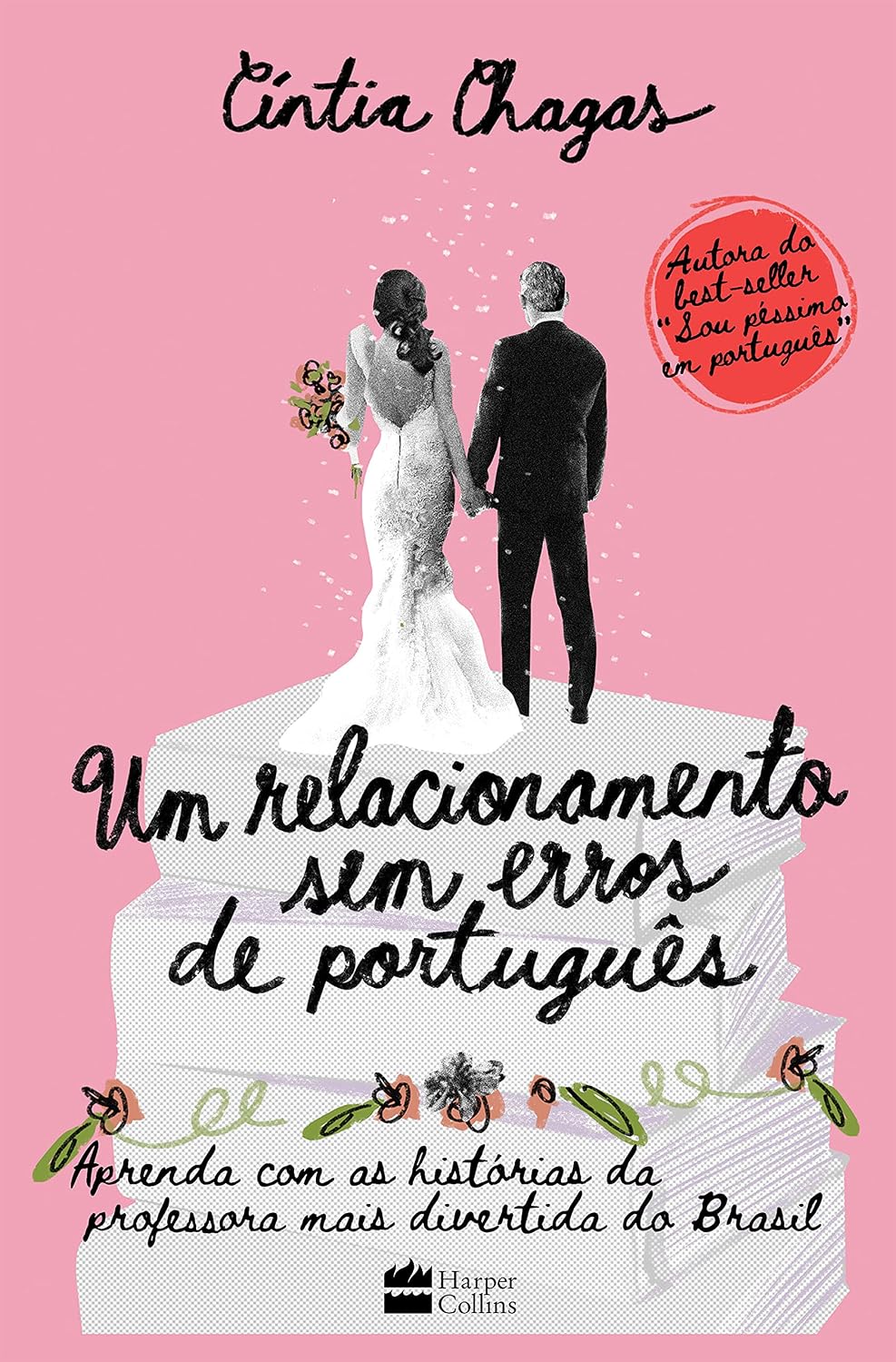 Um relacionamento sem erros (de português): Aprenda com as histórias da professora mais divertida do Brasil