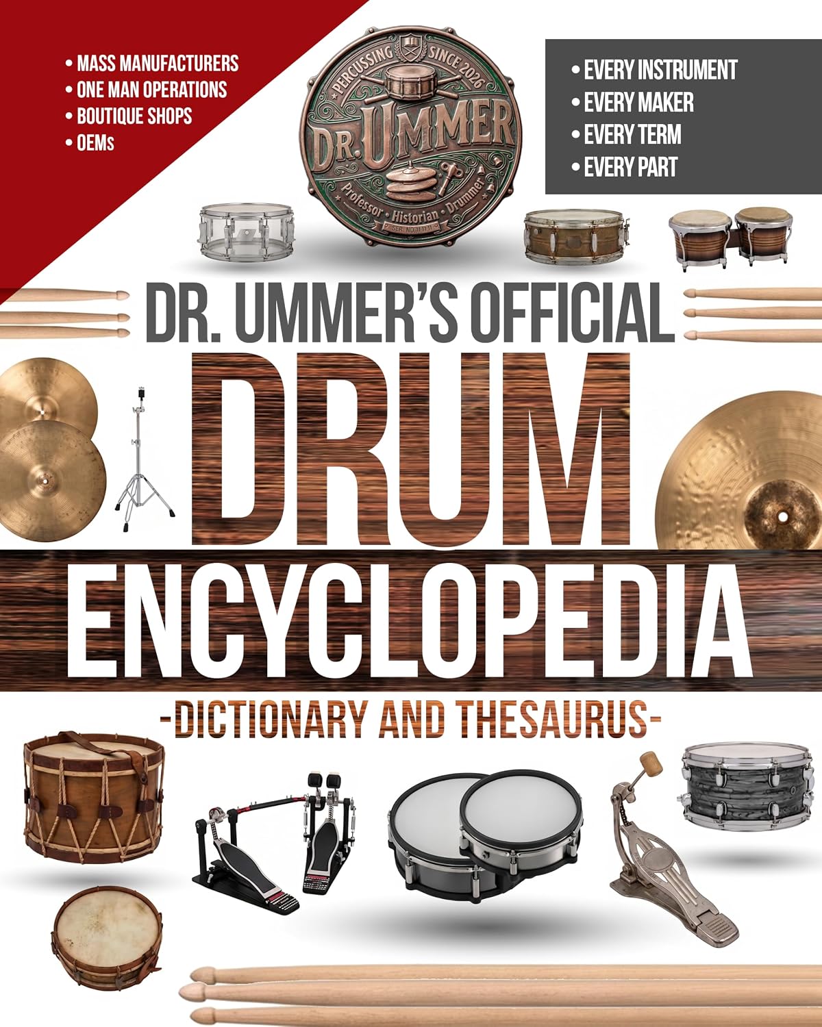 ler totalmente Dr. Ummer's Official Drum Encyclopedia: Dictionary & Thesaurus - Every Maker, Every Term, and How They All Connect (English Edition)