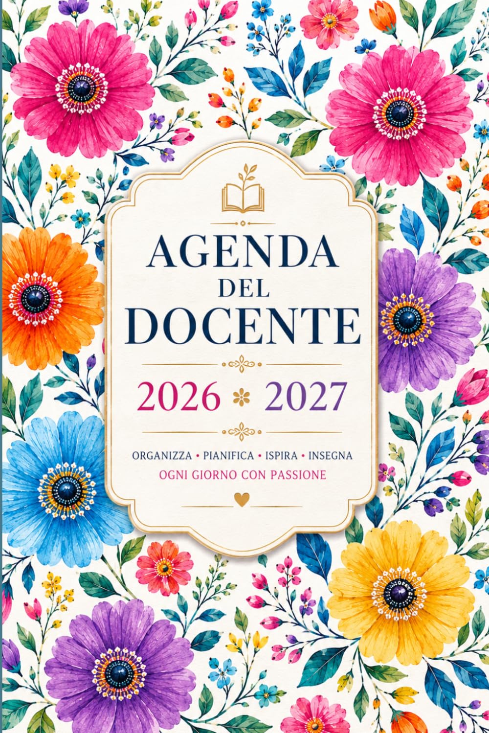 ler totalmente Agenda del Docente 2026/2027: Registro del Professore per l'anno scolastico 2026-2027 per insegnanti dell'infanzia, primaria, secondaria o superiore |... su due pagine | Formato A5 (Italian Edition)