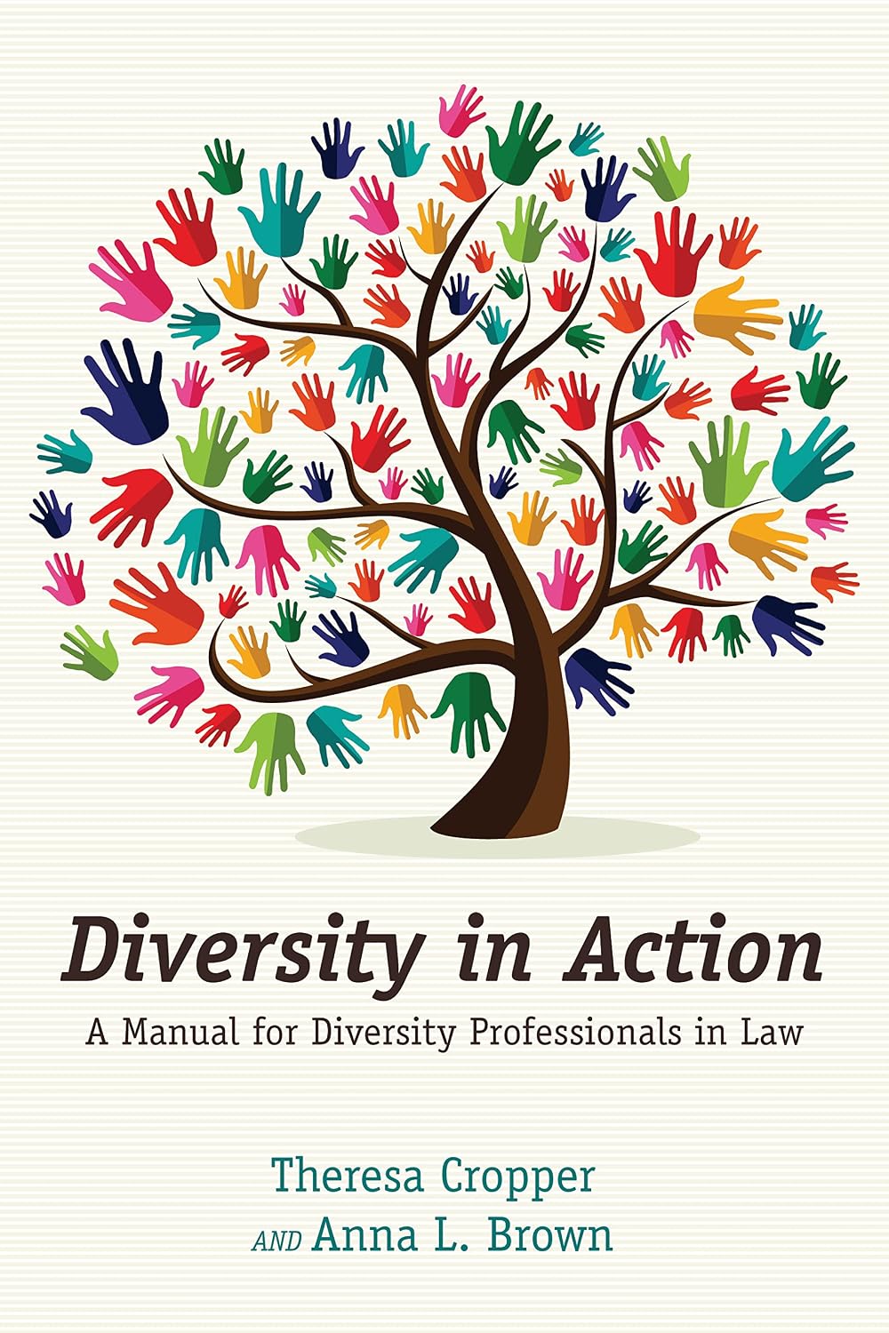 Diversity in Action: A Manual for Diversity Professionals in Law (English Edition)