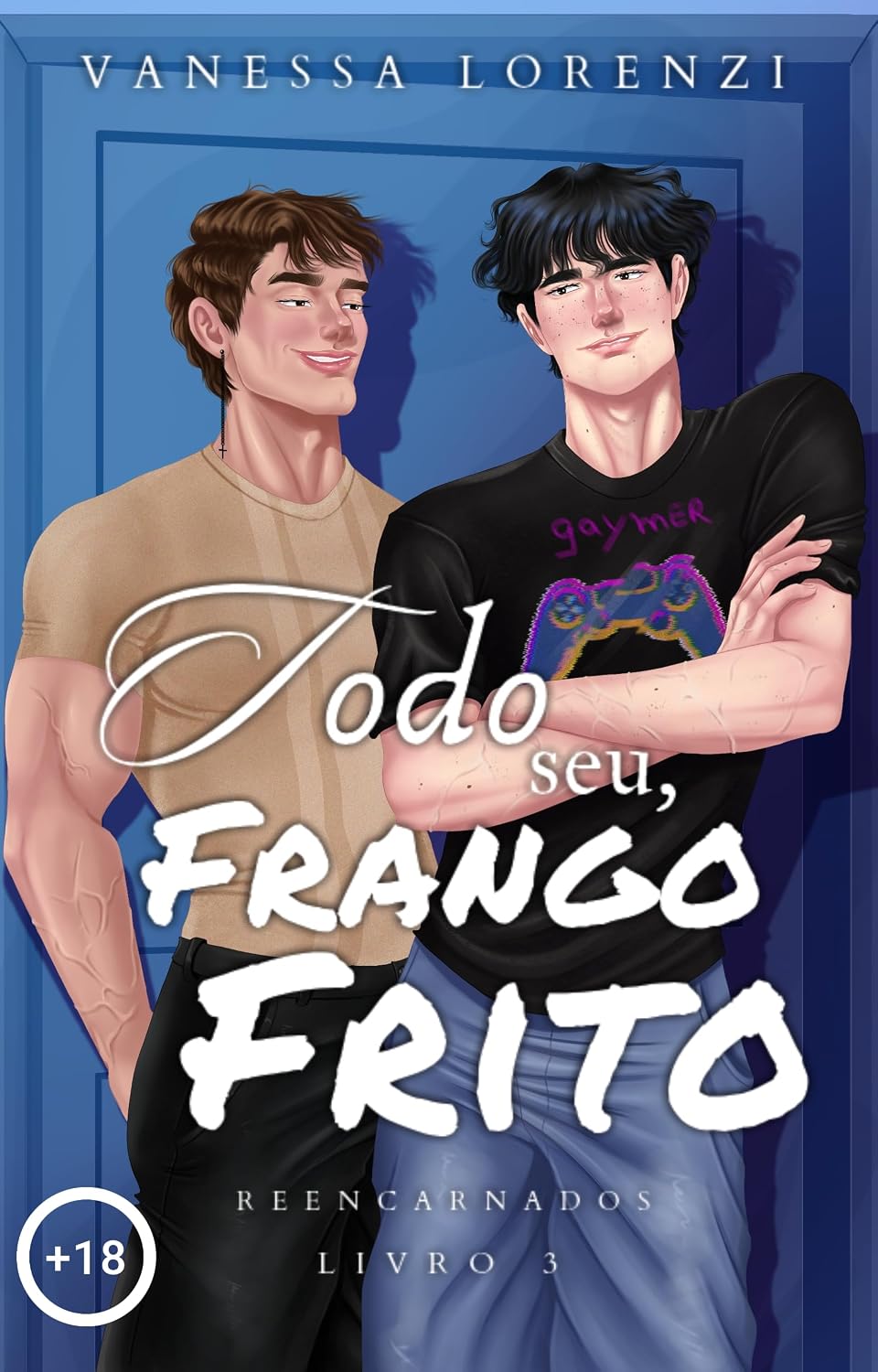 capítulo por capítulo baixar Todo seu, Frango Frito (Reencarnados Livro 3)