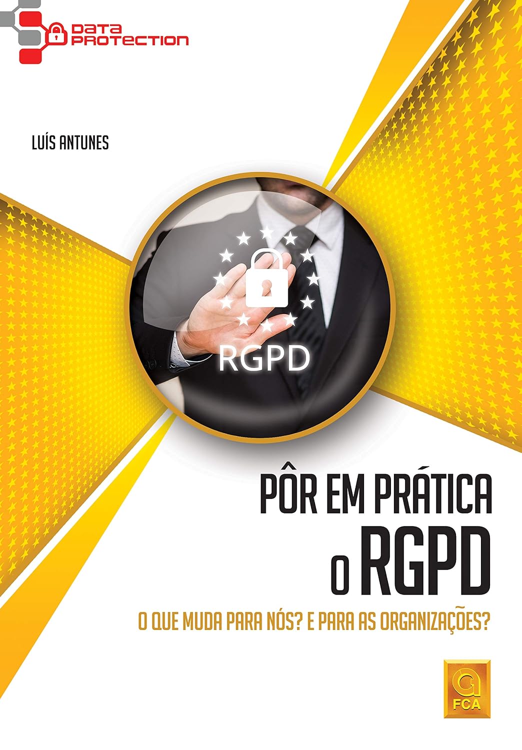 Pôr em prática o rgpd. o que muda para nós? e para as organizações? baixar o livro de graça