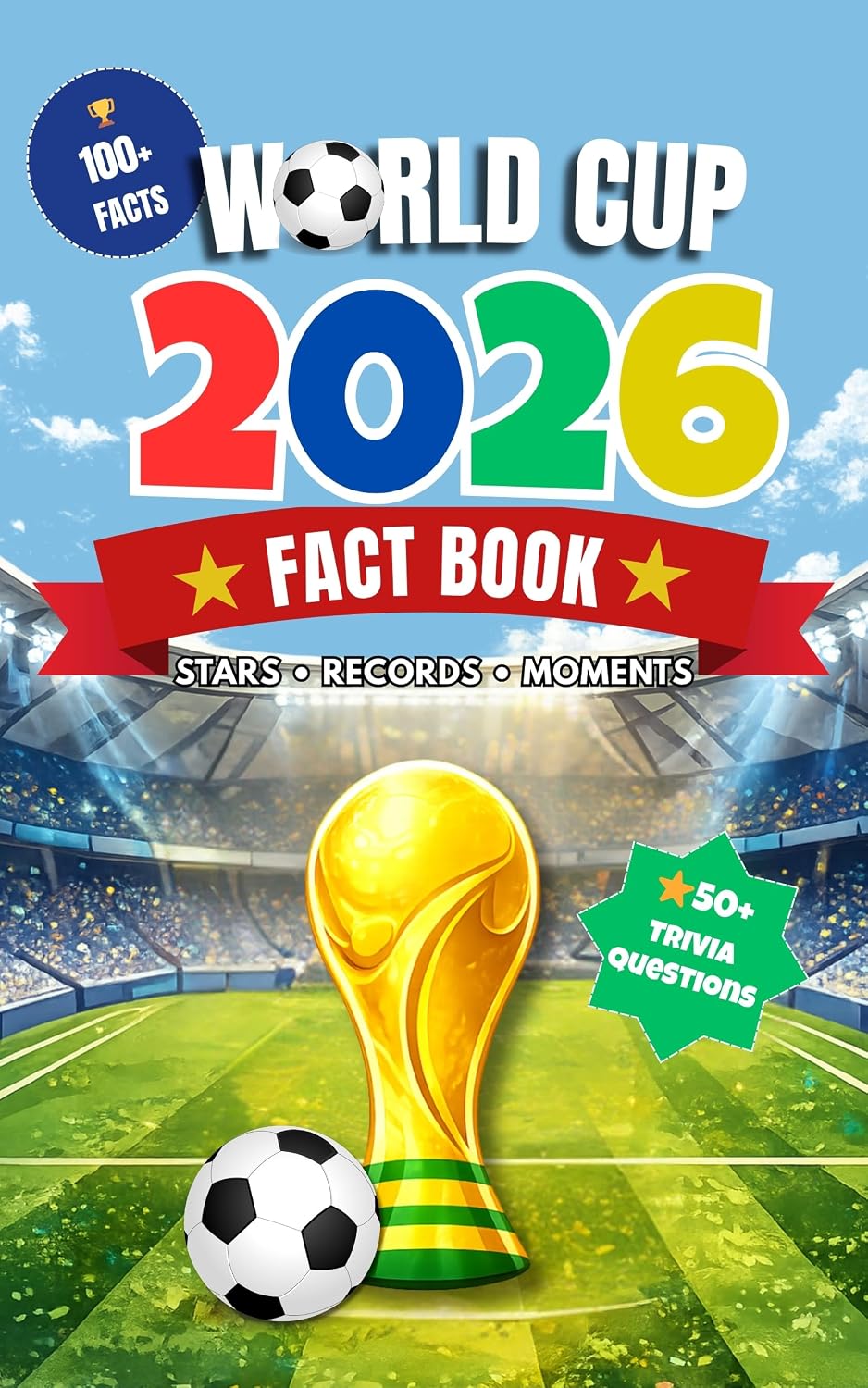 Fifa World Cup 2026: The Ultimate Kids Guide to the World Cup — Teams, Star Players, Countries, Stats, and Fun Facts (English Edition) baixar o livro de graça