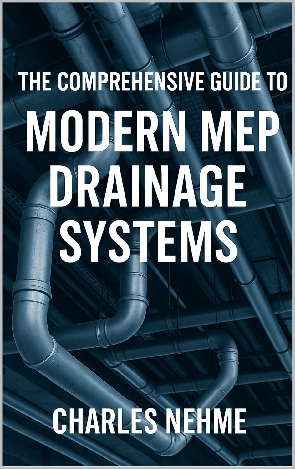 capítulo por capítulo baixar The Comprehensive Guide to Modern MEP Drainage Systems (English Edition)