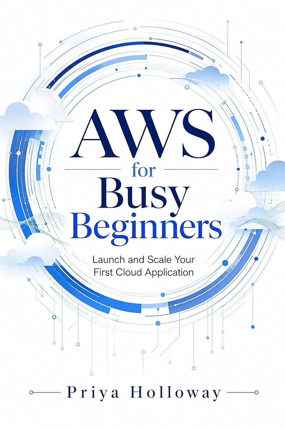 AWS for Busy Beginners: Launch and Scale Your First Cloud Application (English Edition) baixar o livro de graça