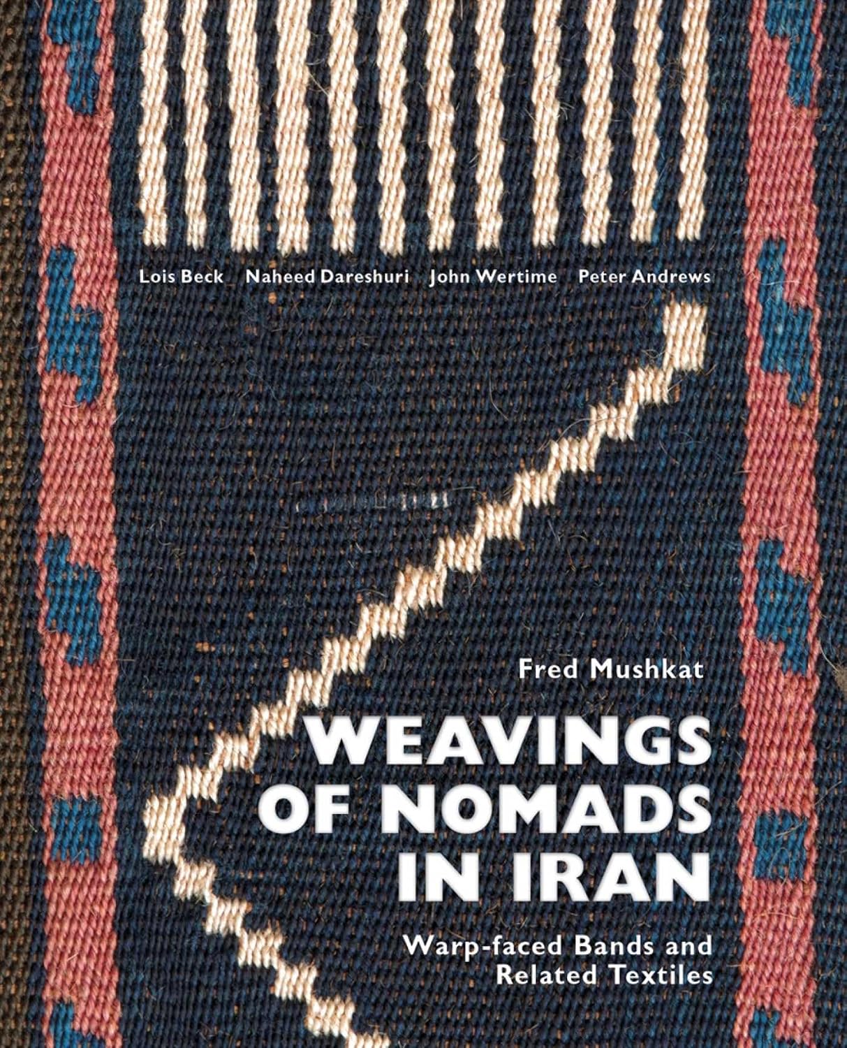 Weavings of Nomads in Iran: Warp-Faced Bands and Related Textiles baixar livro de graça