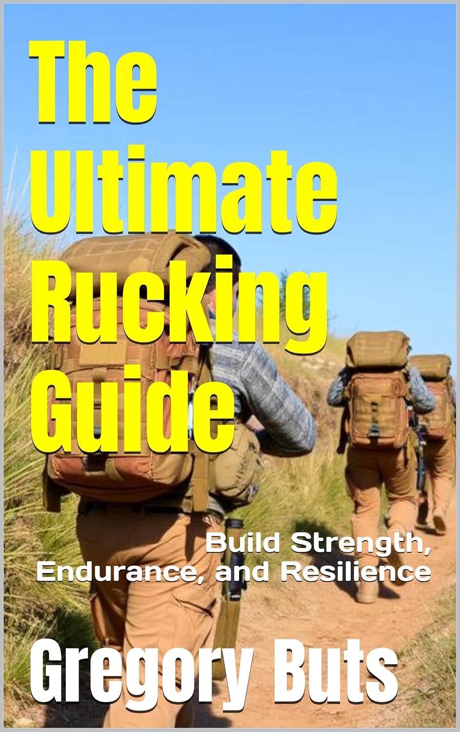 ler totalmente The Ultimate Rucking Guide: Build Strength, Endurance, and Resilience (English Edition)