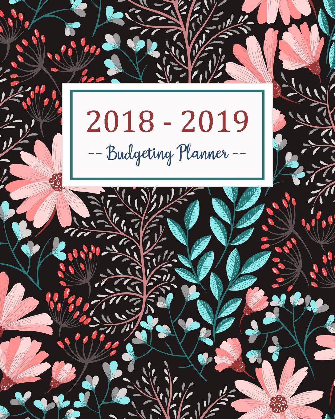 Budgeting Planner 2018 - 2019: Daily Weekly & Monthly 2018 - 2019 Calendar Expense Tracker Organizer, Budget Planner and Financial Planner Workbook (... book / Extra Large ) - Black Floral Cover baixar o livro de graça
