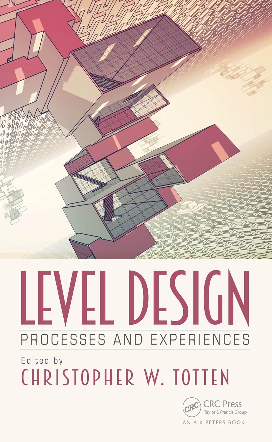 ler totalmente Level Design: Processes and Experiences