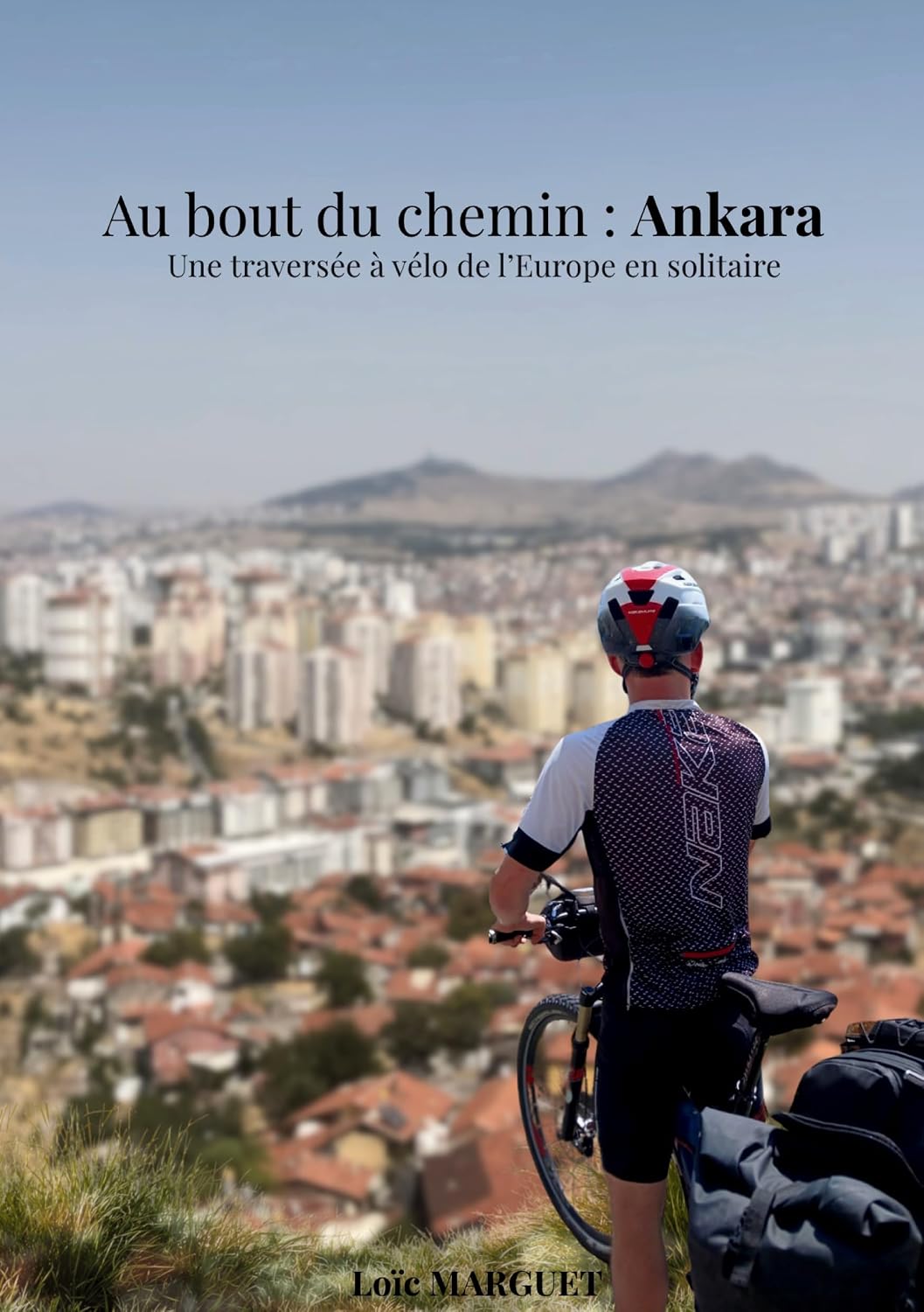 Au bout du chemin: Ankara: Une traversée solitaire de l'Europe à vélo (French Edition) baixar o livro de graça