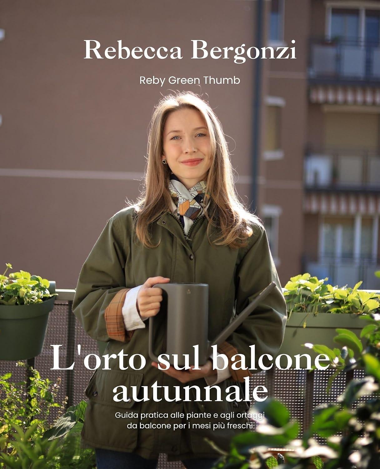 L'orto sul balcone autunnale: Guida pratica alle piante e agli ortaggi da balcone per i mesi più freschi (Italian Edition) baixar livro de graça