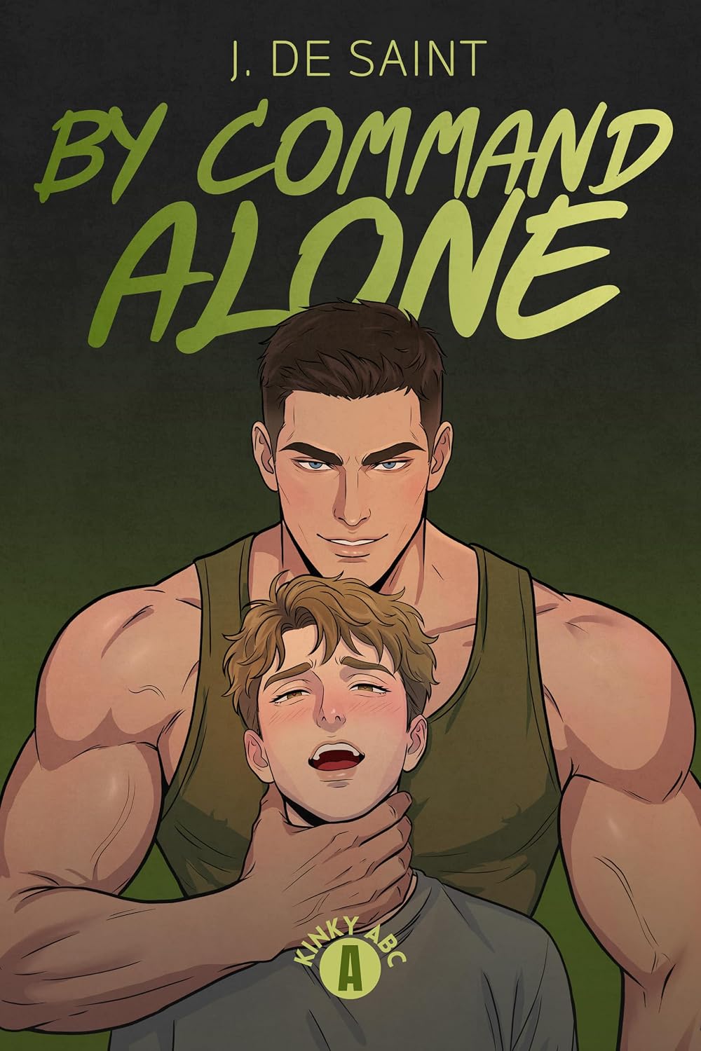 By Command Alone: Book 1 of the Kinky ABC Anthology (English Edition) baixar livro de graça