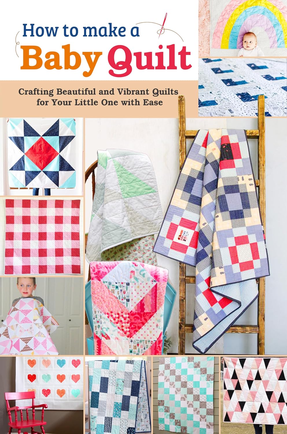 How to Make a Baby Quilt: Crafting Beautiful and Vibrant Quilts for Your Little One with Ease (English Edition) baixar livro de graça