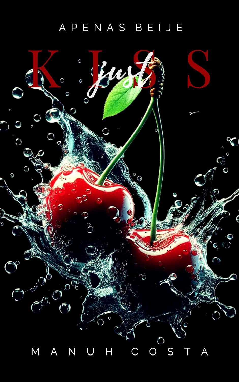 Just Kiss - Apenas Beije baixar o livro de graça