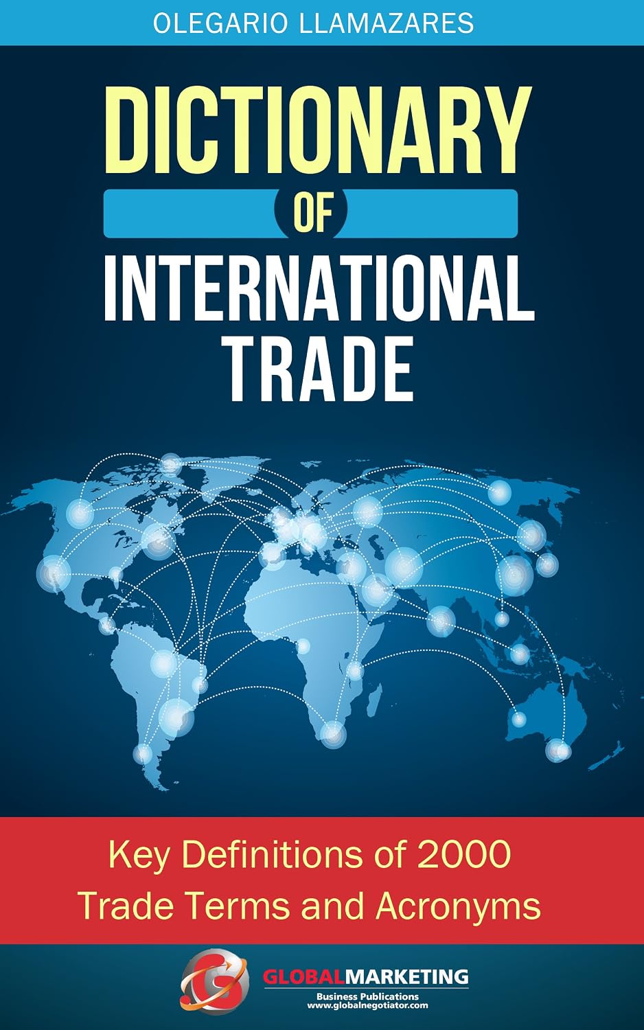Dictionary of International Trade: Key definitions of 2000 trade terms and acronyms (International Business and International Trade) (English Edition) baixar livro de graça