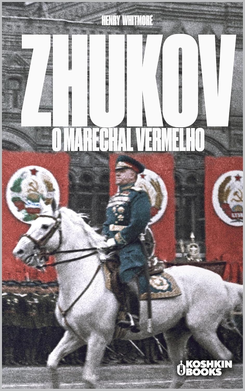 Zhukov, o Marechal Vermelho (World Wars Collection [em português] Livro 2) baixar livro de graça