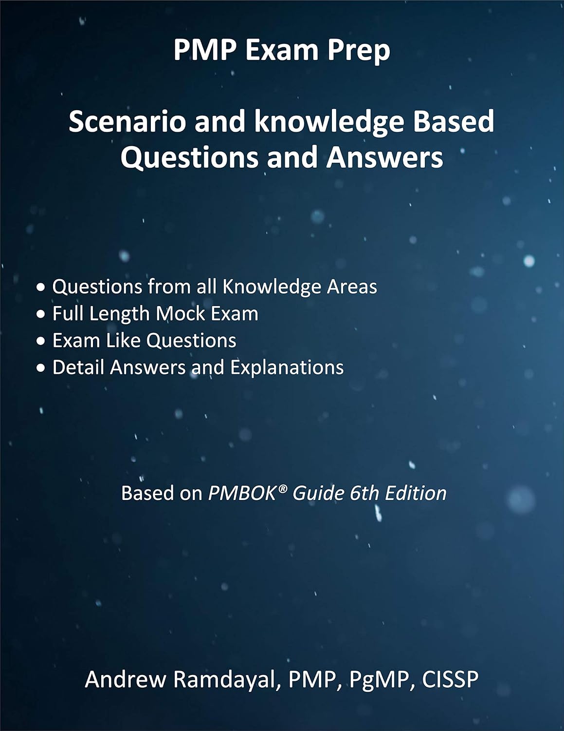 PMP Exam Prep: Scenario and knowledge Based Questions and Answers: Based on PMBOK Guide 6th Edition (English Edition) baixar livro de graça