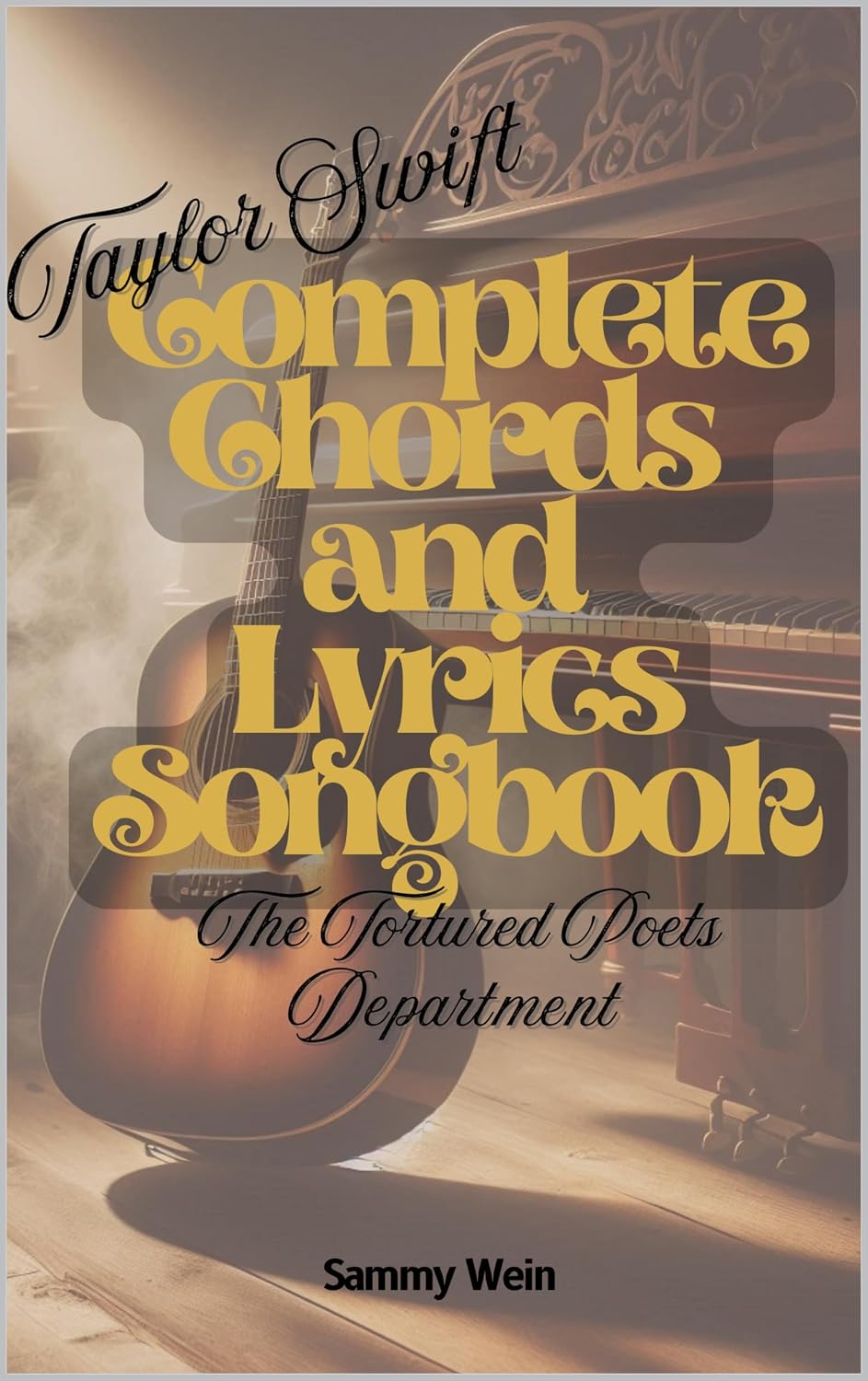 capítulo por capítulo baixar Taylor Swift - Complete Chords and Lyrics Songbook: The Tortured Poets Department (2024) - Guitar and Piano (English Edition)