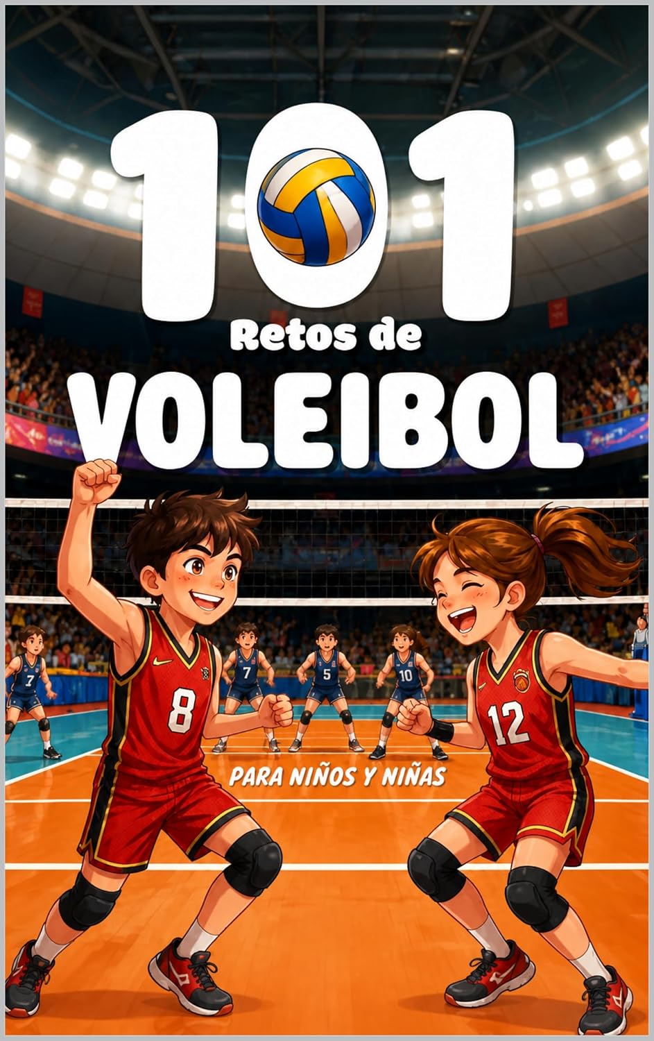 101 Retos de Voleibol para Niños: De Principiante a Leyenda de la Pista en 4 Niveles | Con Trucos de Campeón Profesionales | Actividades para Niñas y Niños... Deportivos para Niños) (Spanish Edition) baixar livro de graça
