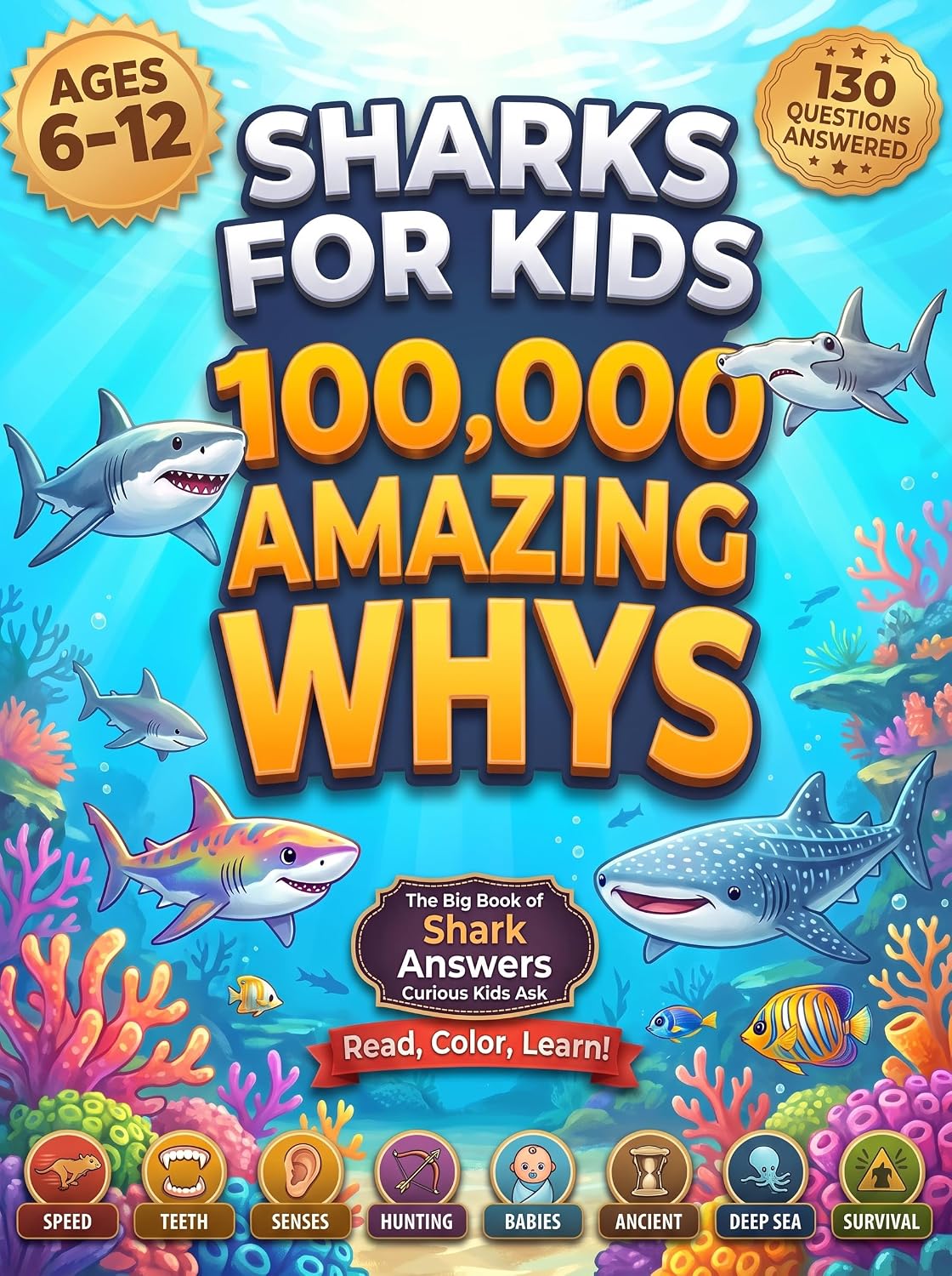 ler totalmente Sharks For Kids | 100,000 Amazing Whys: 130 Jaw-Dropping Shark Facts for Curious Kids Ages 6-12 — 100,000 Whys Answered! (English Edition)