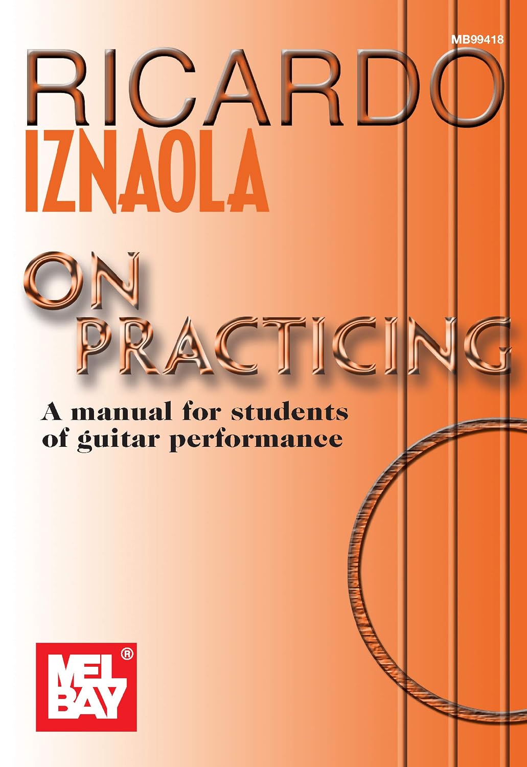 ler totalmente Ricardo Iznaola On Practicing: A Manual for Students of Guitar Performance (English Edition)