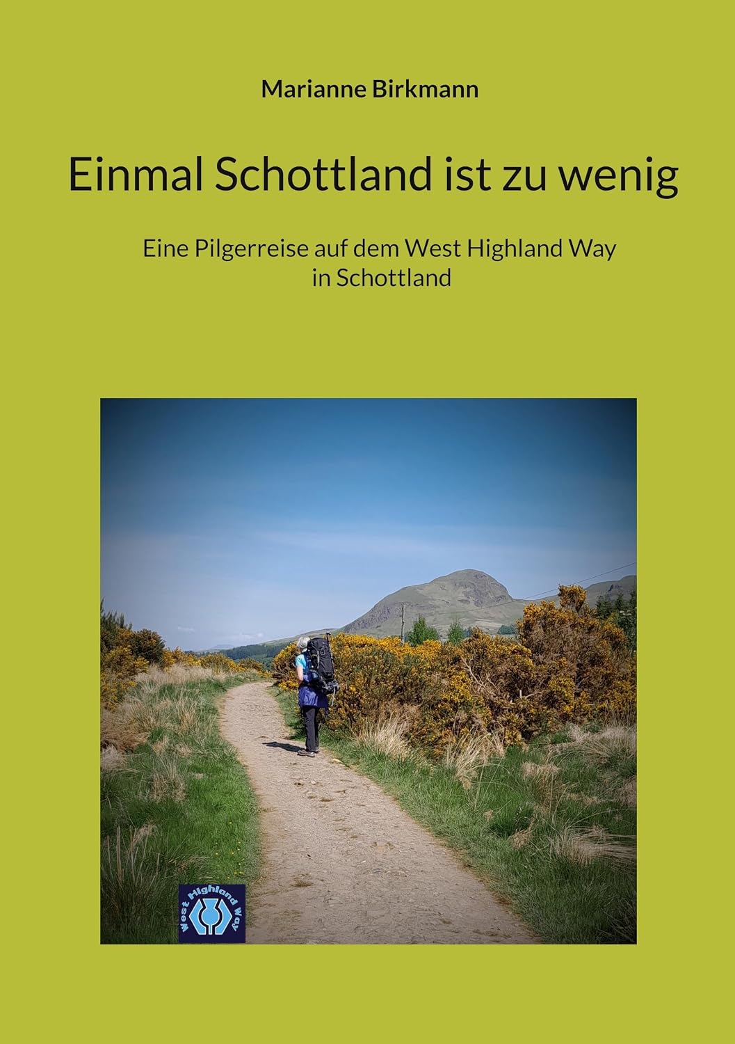 Einmal Schottland ist zu wenig: Eine Pilgerreise auf dem West Highland Way in Schottland (German Edition) baixar o livro de graça