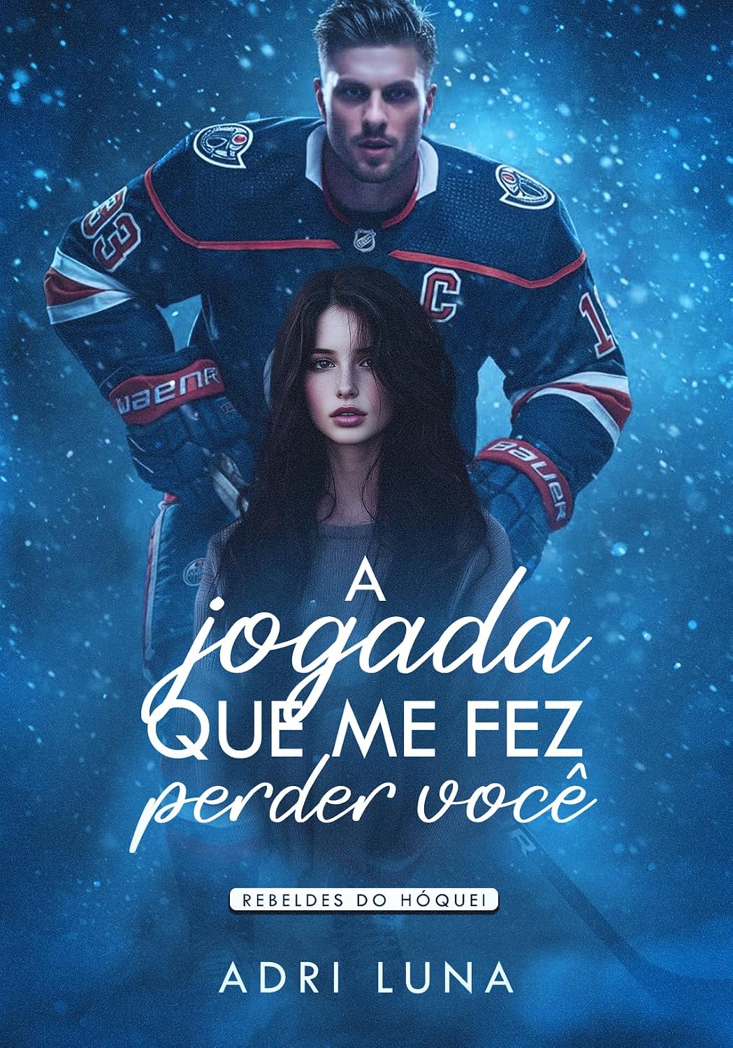 A Jogada Que Me Fez Perder Você: Livro 01 Rebeldes do Hóquei baixar livro de graça