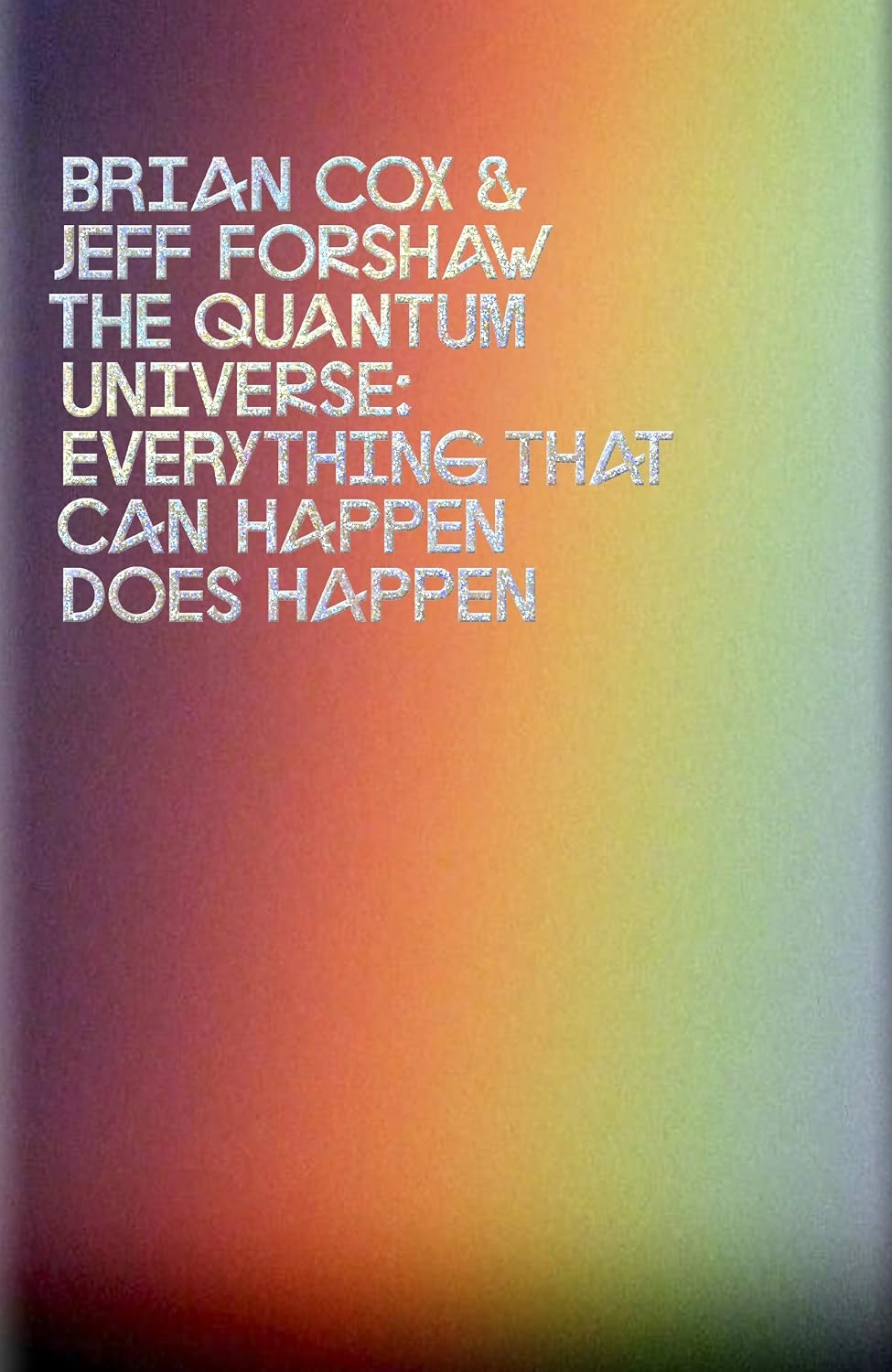 capítulo por capítulo baixar The Quantum Universe: Everything that can happen does happen (English Edition)