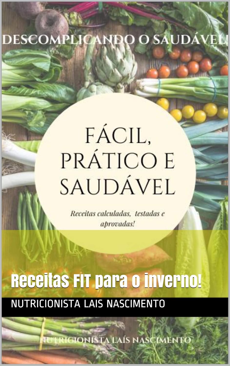 Fácil, prático e saudável!: Receitas FIT para o inverno! (Livro de receitas 68) baixar livro de graça