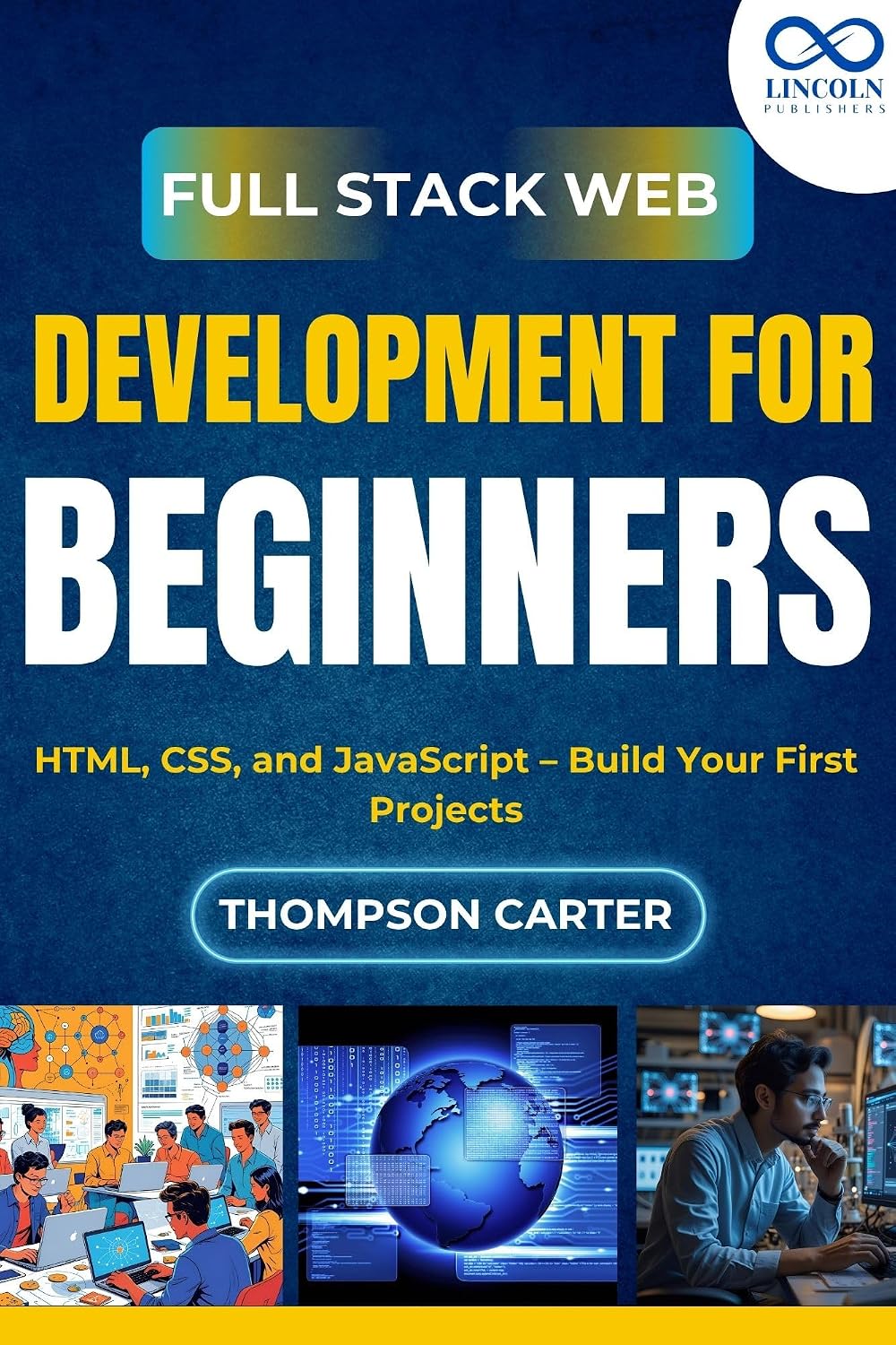 Full Stack Web Development for Beginners: HTML, CSS, and JavaScript – Build Your First Projects (English Edition) baixar o livro de graça