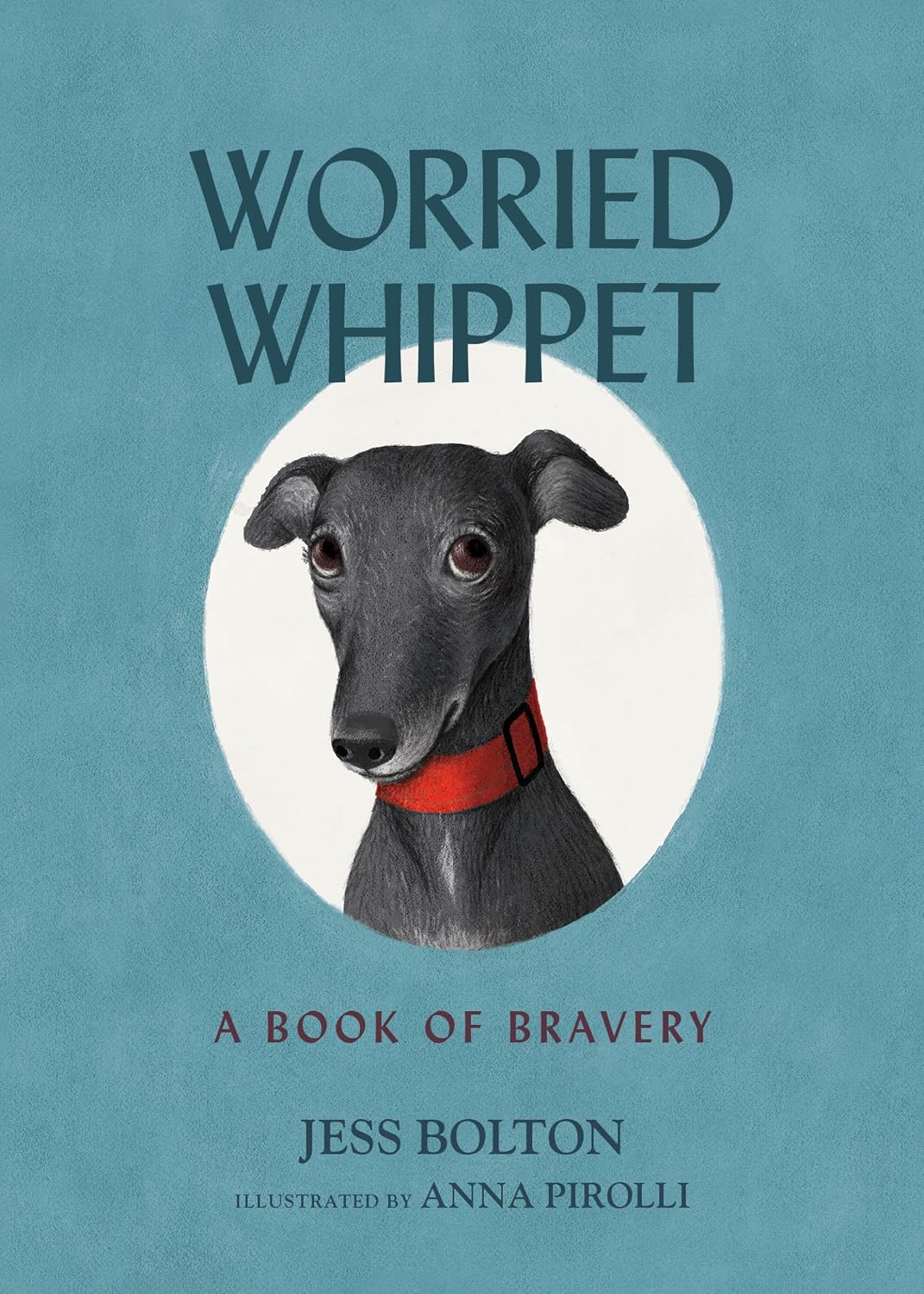 Worried Whippet: A Book of Bravery - For Kids (and Adults) Struggling with Anxiety baixar o livro de graça