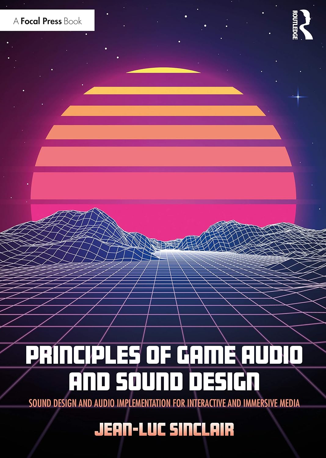 ler totalmente Principles of Game Audio and Sound Design: Sound Design and Audio Implementation for Interactive and Immersive Media