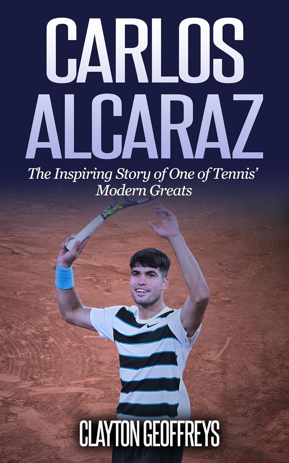 Carlos Alcaraz: The Inspiring Story of One of Tennis’ Modern Greats (Tennis Biography Books) (English Edition) baixar o livro de graça