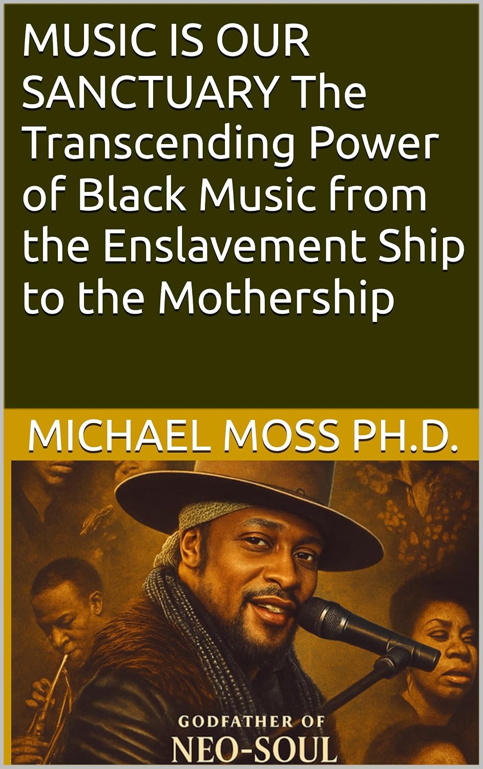 ler totalmente MUSIC IS OUR SANCTUARY The Transcending Power of Black Music from the Enslavement Ship to the Mothership (English Edition)