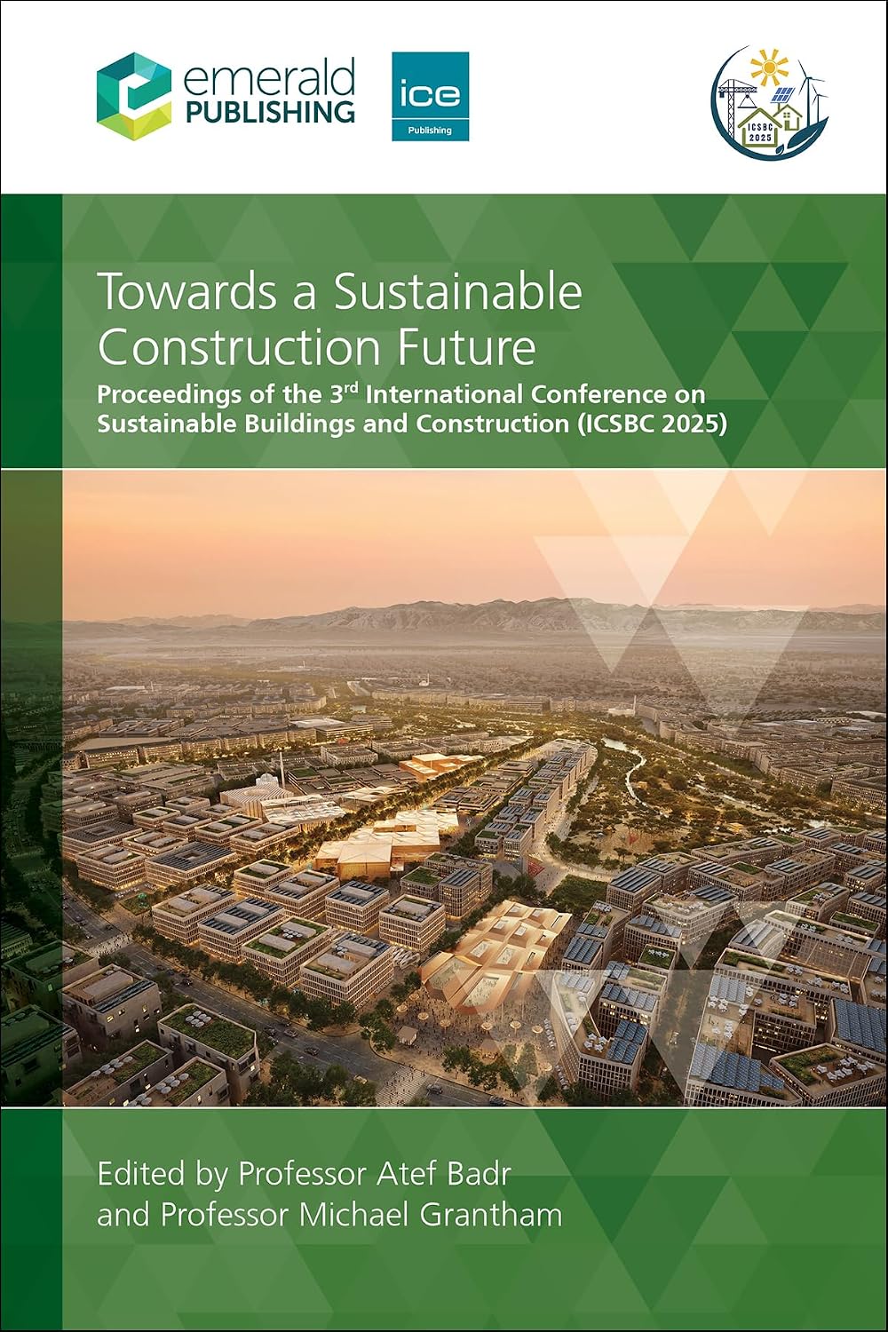 ler totalmente Towards a Sustainable Construction Future: Proceedings of the 3rd International Conference on Sustainable Buildings and Construction (ICSBC 2025) (English Edition)