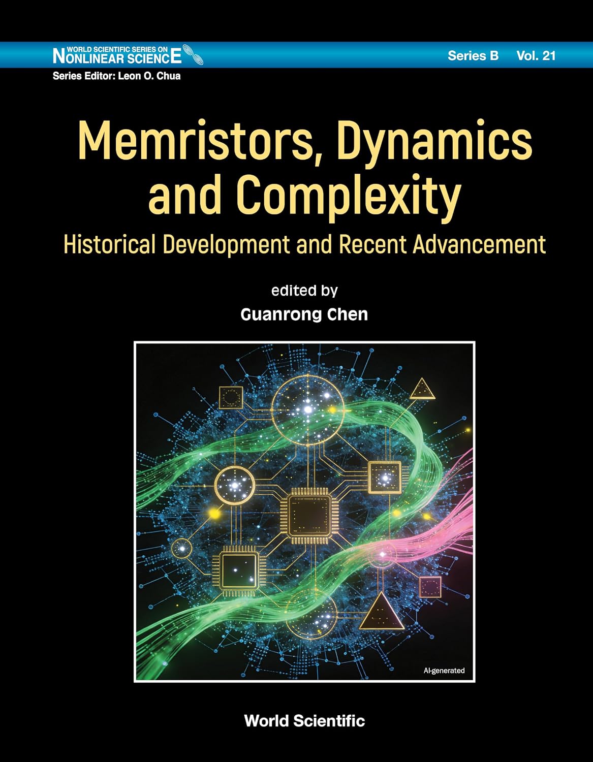 Memristors, Dynamics and Complexity: Historical Development and Recent Advancement (World Scientific Series on Nonlinear Science Series B Book 21) (English Edition)