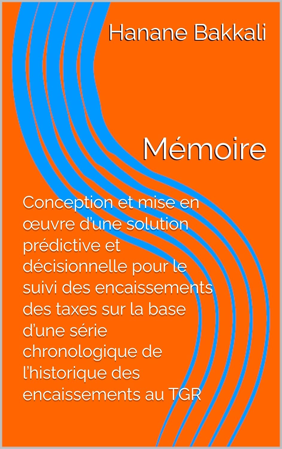 ler totalmente Conception et mise en œuvre d’une solution prédictive et décisionnelle pour le suivi des encaissements des taxes sur la base d’une série chronologique... au TGR: Mémoire (French Edition)