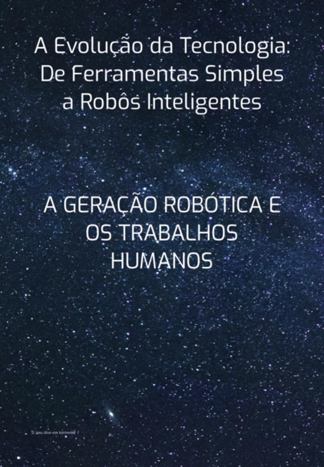 ler totalmente A Geração Robótica E Os Trabalhos Humanos