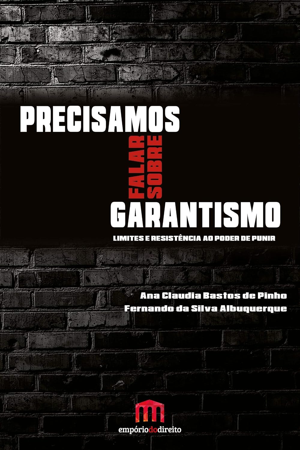 Precisamos Falar Sobre Garantismo: Limites e Resistência ao Poder de Punir baixar livro de graça