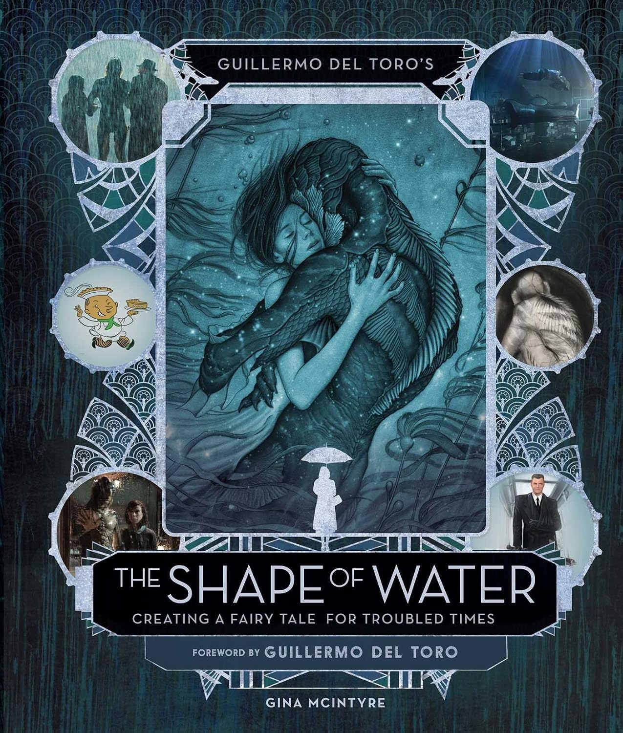 Guillermo del Toro's the Shape of Water: Creating a Fairy Tale for Troubled Times baixar o livro de graça
