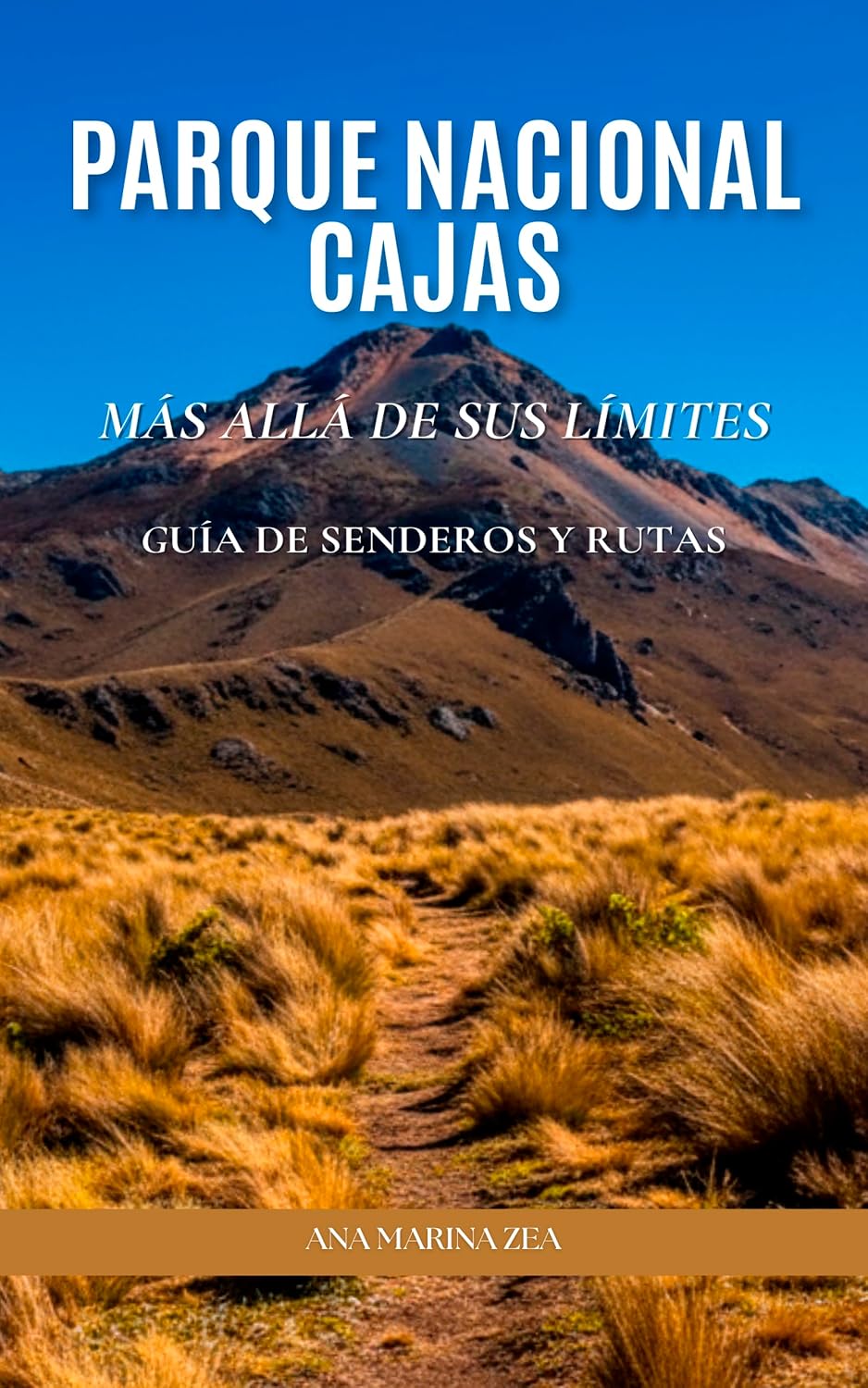 capítulo por capítulo baixar PARQUE NACIONAL CAJAS, MÁS ALLÁ DE SUS LÍMITES, GUÍA DE SENDEROS Y RUTAS (Spanish Edition)