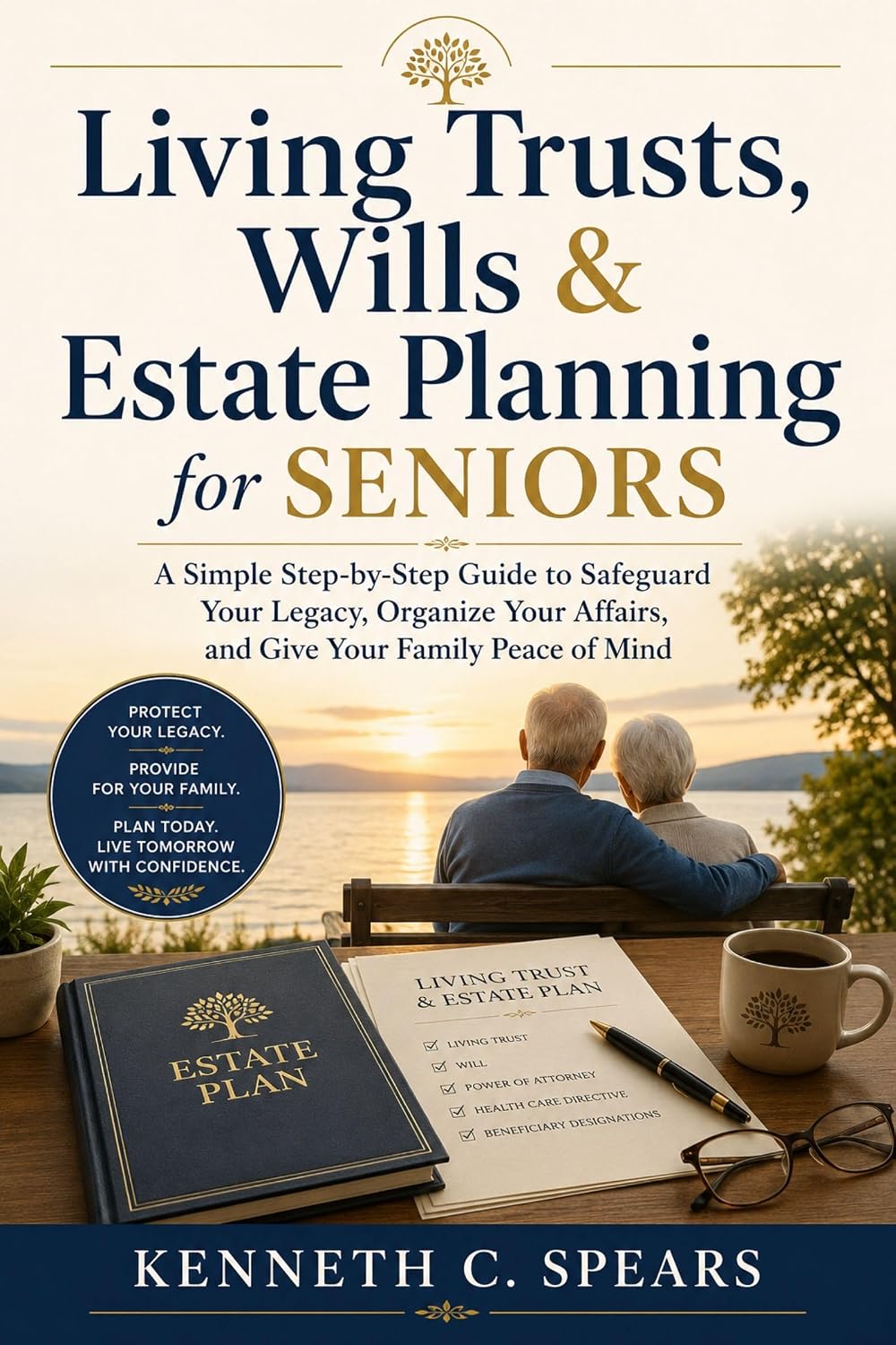 capítulo por capítulo baixar Living Trusts, Wills & Estate Planning for Seniors: A Simple Step-by-Step Guide to Safeguard Your Legacy, Organize Your Affairs, and Give Your Family Peace of Mind (English Edition)