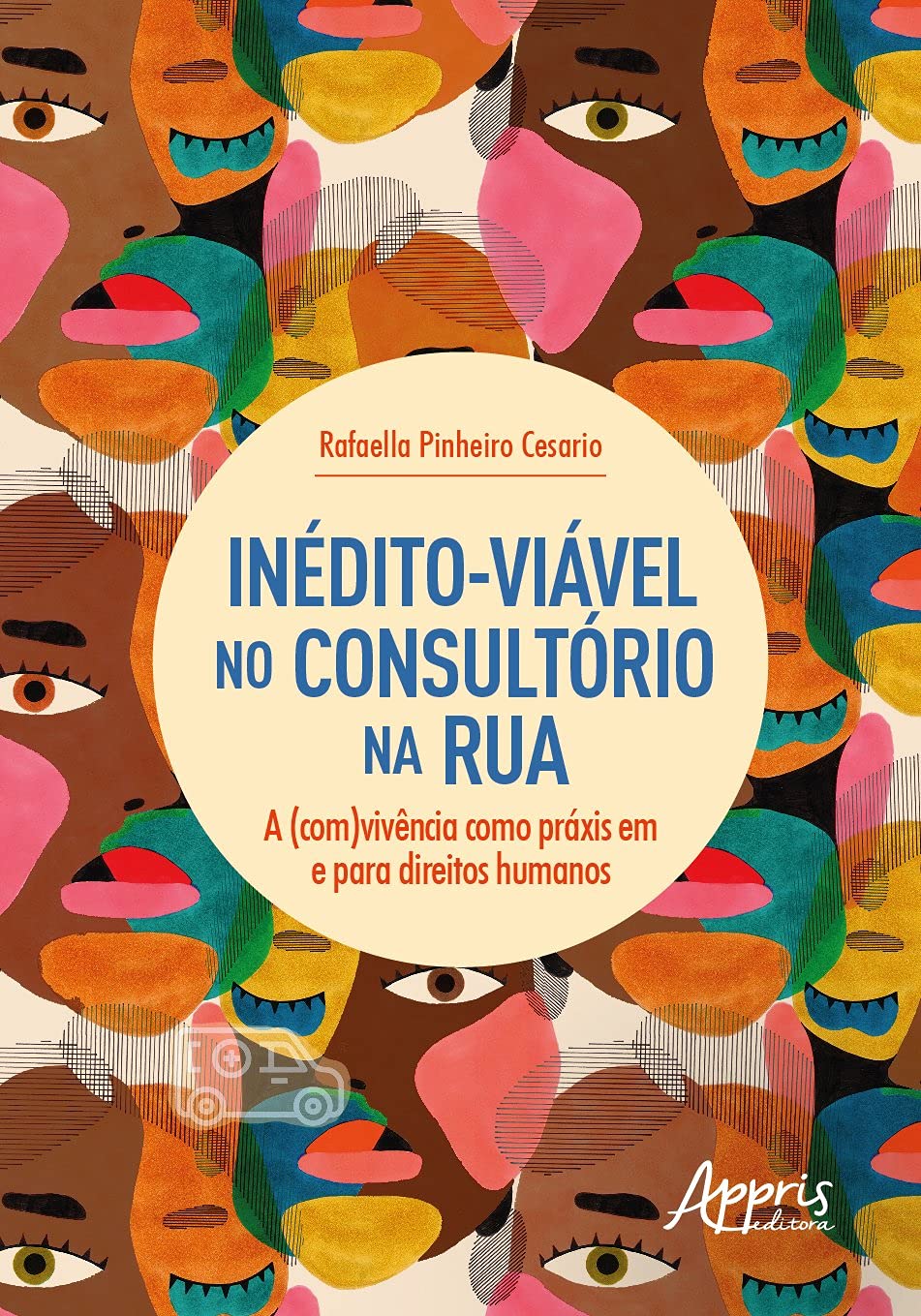 Inédito-viável no consultório na rua: a (com)vivência como práxis em e para direitos humanos