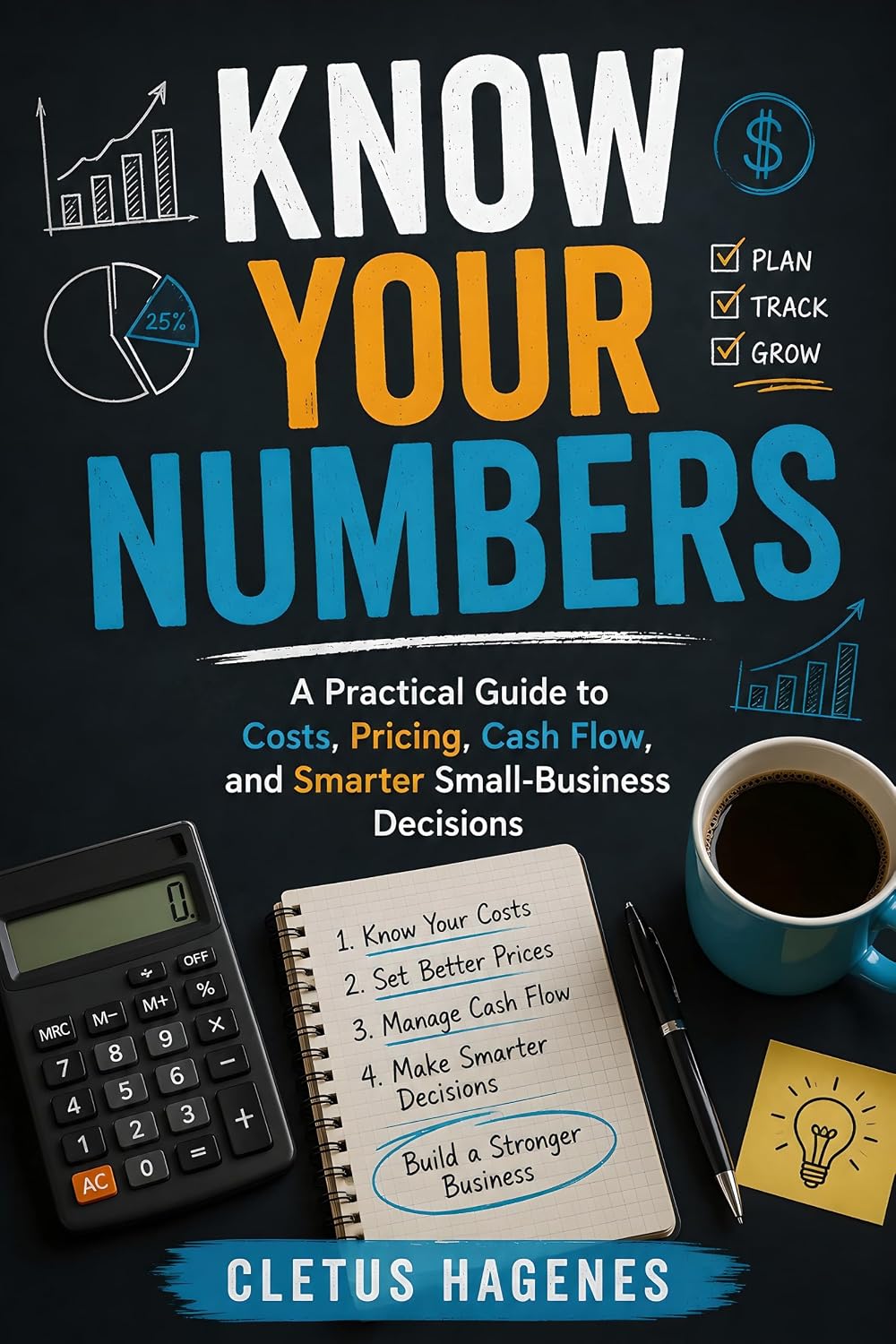 Know Your Numbers: A Practical Guide to Costs, Pricing, Cash Flow, and Smarter Small-Business Decisions (English Edition) baixar o livro de graça