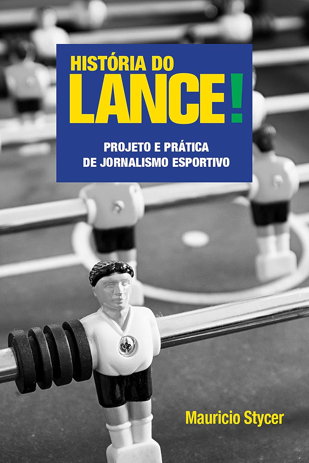 História do lance!: Projeto e prática de jornalismo esportivo baixar livro de graça