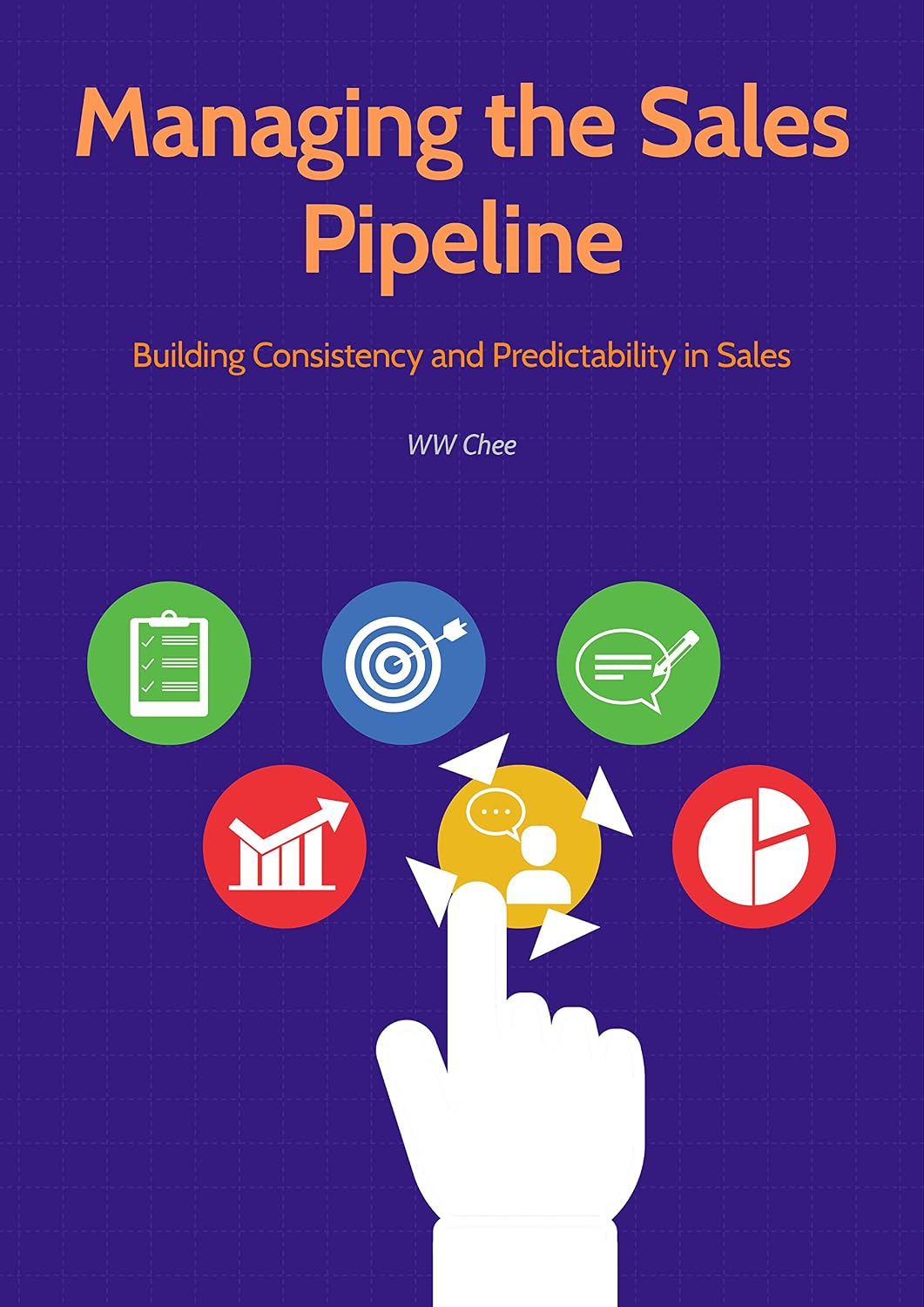 Managing the Sales Pipeline: Building Consistency and Predictability in Sales (English Edition) baixar livro de graça
