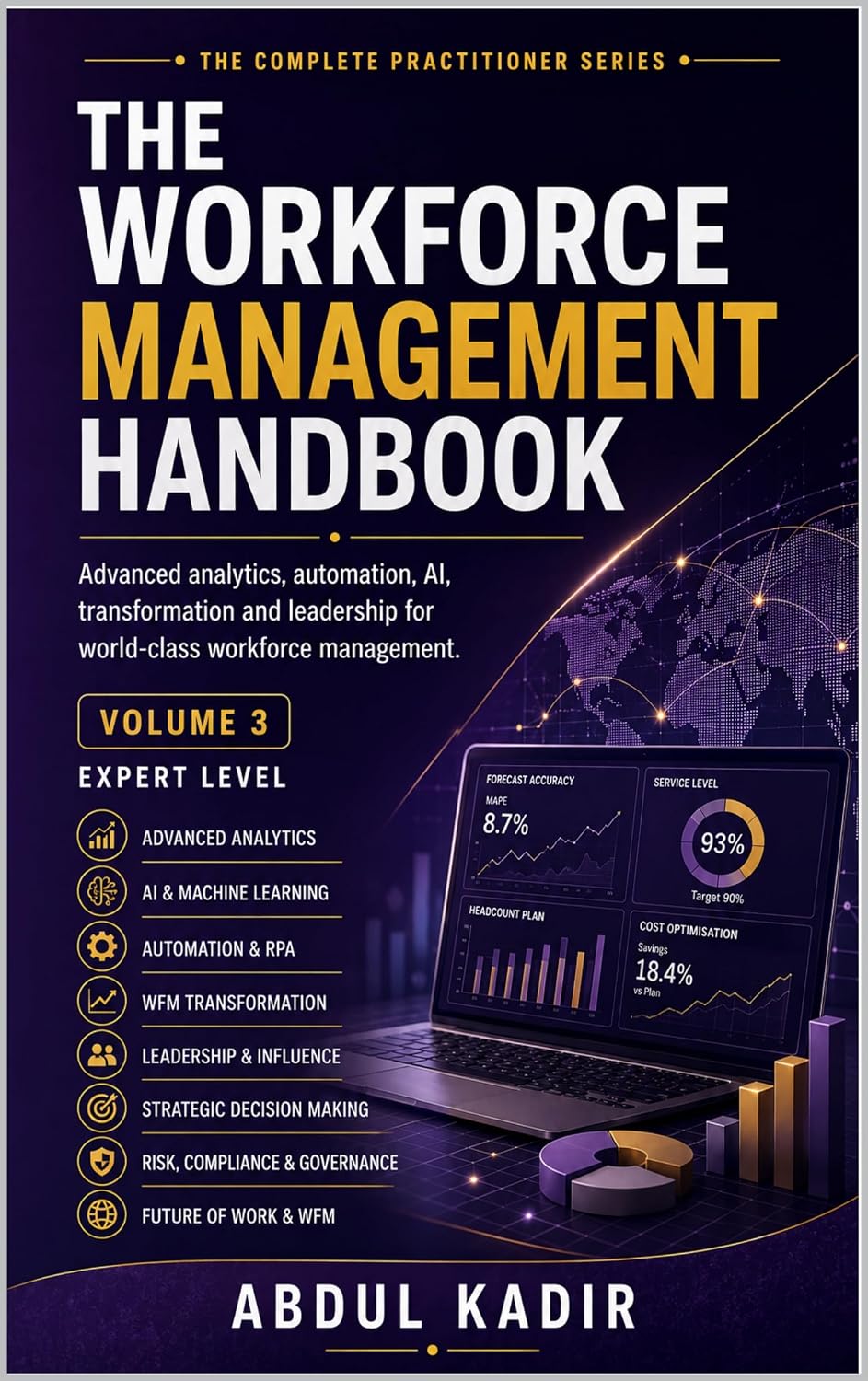 ler totalmente The Workforce Management Handbook: AI, Machine Learning Forecasting and the Blended Call Center Workforce (Volume 3: Expert) (The Complete WFM Series) (English Edition)