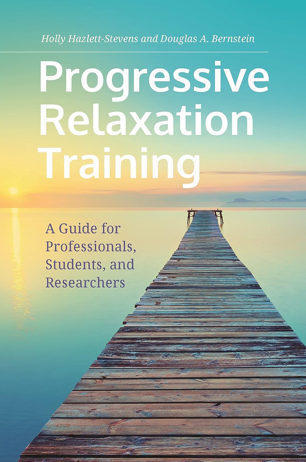 Progressive Relaxation Training: A Guide for Professionals, Students, and Researchers (English Edition) baixar o livro de graça