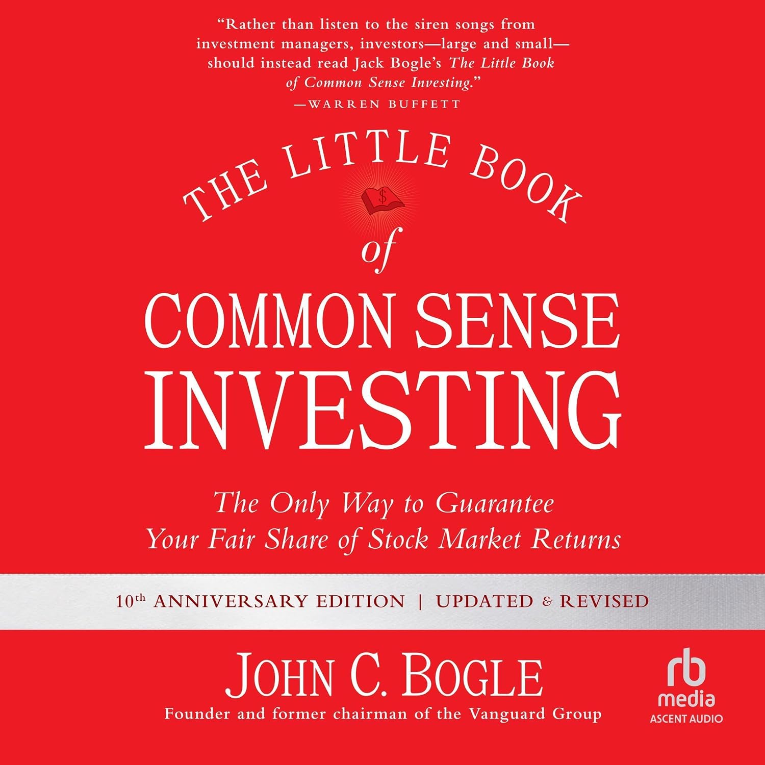 The Little Book of Common Sense Investing, Updated and Revised: The Only Way to Guarantee Your Fair Share of Stock Market Returns baixar o livro de graça